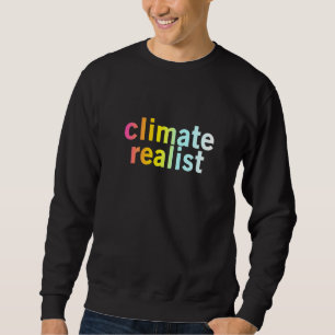 Sweatshirt Citation de Planète Cool réaliste du climat
