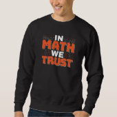 Sweatshirt Citation de professeur de mathématiques - En Math  (Devant)