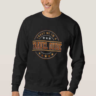Sweatshirt Citation De Profession Amusante Je Suis Un Guide D