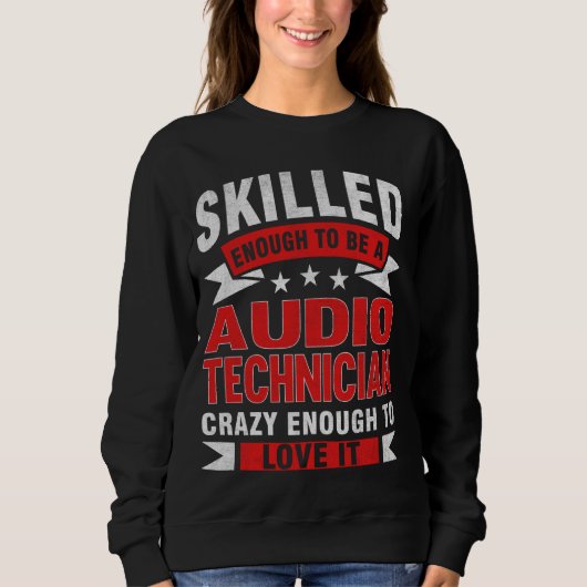 Sweatshirt Citation de profession amusante Technicien audio c (Devant)