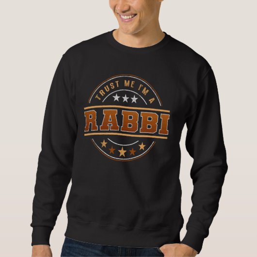 Sweatshirt Citation De Profession Drôle Je suis Rabbin (Devant)