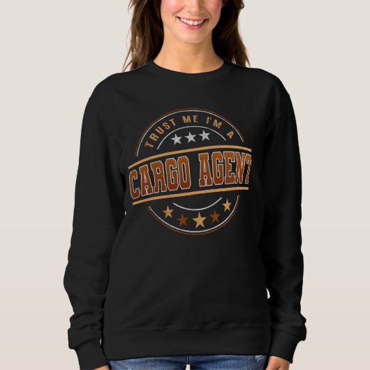Sweatshirt Citation De Profession Drôle Je Suis Un Agent De C (Devant)