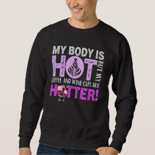 Sweatshirt Citation de vin de café Barista Cool Coffee Wine 2