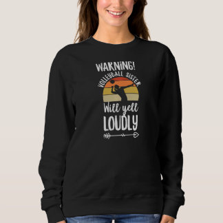 Sweatshirt Citation De Volleyball Pour Une Soeur De Volleybal