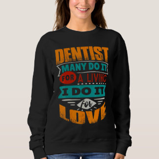 Sweatshirt Citation Dentiste Je Suis Echocardiographe Pour L'