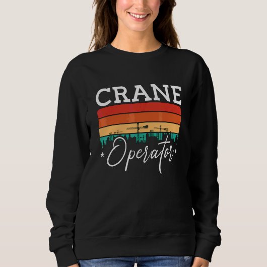 Sweatshirt Citation d'opérateur de grue Ouvriers de construct (Devant)