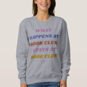 Sweatshirt Citation drôle de club de lecture nom coloré