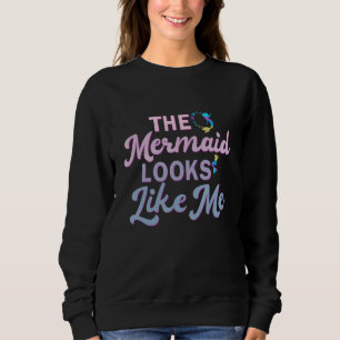 Sweatshirt Citation drôle La Sirène me ressemble