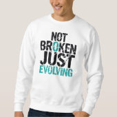 Sweatshirt Citation Grunge Pas Cassée, Juste en Évolution (Devant)