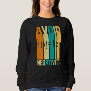 Sweatshirt Citation mathématique Éviter la négativité Citatio