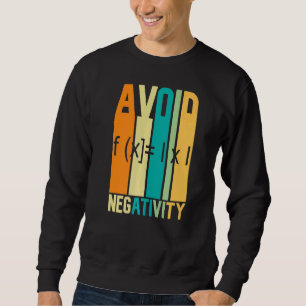 Sweatshirt Citation mathématique Éviter la négativité Citatio