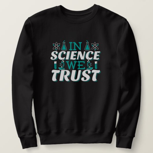 Sweatshirt Citation 'Nous croyons en la Science' - Enseignant (Design devant)