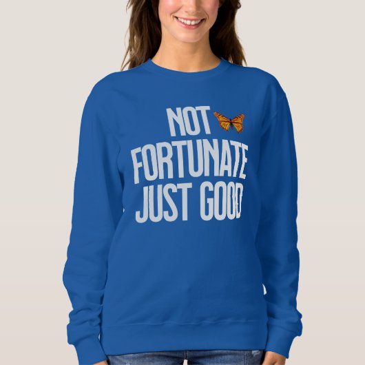 Sweatshirt Citation Papillon Monarch 'Pas De Chance, Simpleme (Devant)