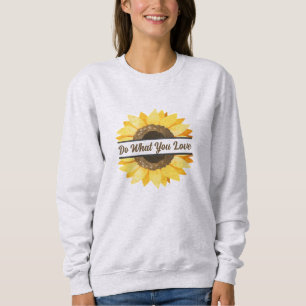 Sweatshirt Citation Populaire Tournesol Graphic Faites Ce Que