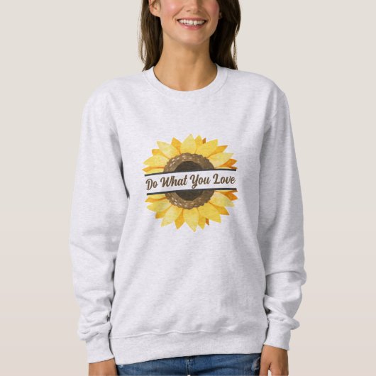 Sweatshirt Citation Populaire Tournesol Graphic Faites Ce Que (Devant)