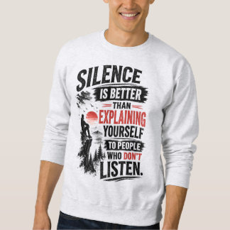 Sweatshirt Citation sur le silence est préférable à l'explica