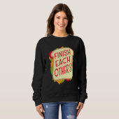Sweatshirt Citation Terminer Les Sandwichs Des Autres (Devant entier)