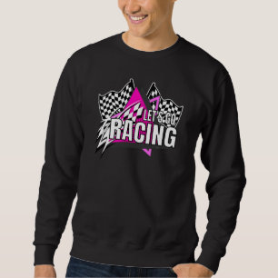 Sweatshirt Citations De Course De Voiture Dirt Track Racing O