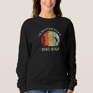 Sweatshirt Citations de Disc Golf Graphique Joueur de Disc Go