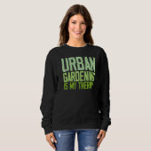 Sweatshirt Citations de jardinage urbain (Devant entier)