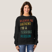 Sweatshirt Citer S'il vous plaît être patient Je suis une per (Devant entier)