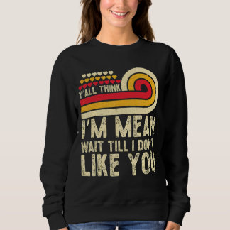 Sweatshirt Citer Yu2019all Think Iu2019m Moyenne d'attente ju