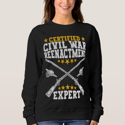 Sweatshirt Civil War Reenactment Expert  American Civil War R (Devant)
