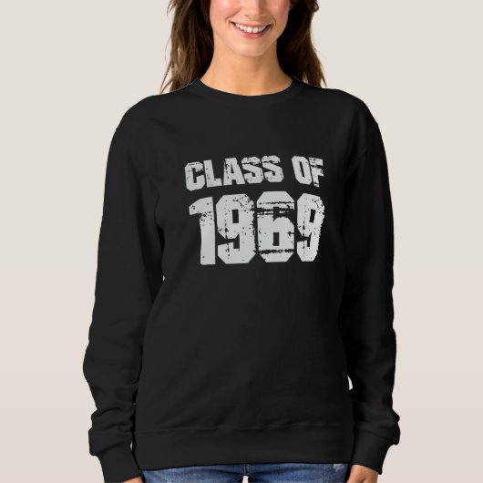 Sweatshirt Class of 1969 High School College Graduation Reuni (Devant)