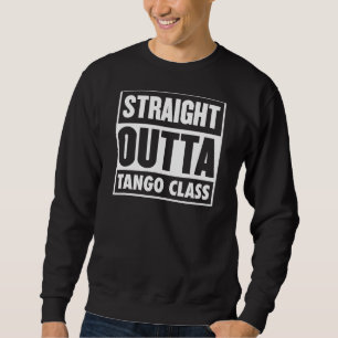 Sweatshirt Classe Tango Straight Outta Classe Tango Enseignan