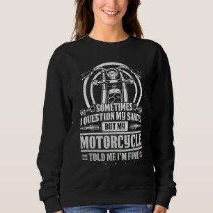 Sweatshirt Classic Biker Question Mon Sanité Mais Ma Moto