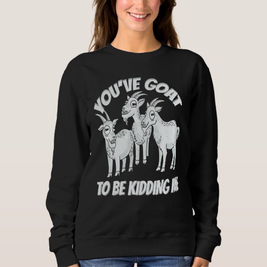 Sweatshirt Classic Witty Pun Three Goats Ironic Saying Lifes (Devant)