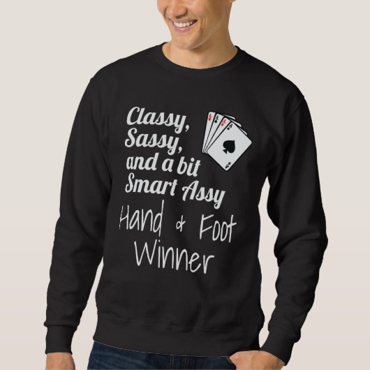 Sweatshirt Classy Sassy And A Bit Smart Assy Hand & Foot Winn (Devant)