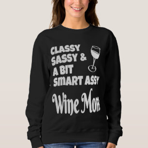 Sweatshirt Classy Sassy Un Peu Smart Assy Vin Maman