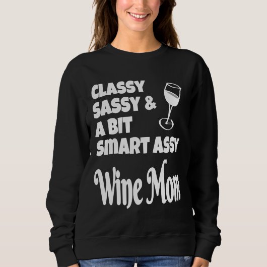 Sweatshirt Classy Sassy Un Peu Smart Assy Vin Maman (Devant)