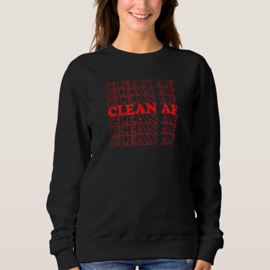 Sweatshirt Clean Af Cool Vintage Inspiré Sober Living (Devant)