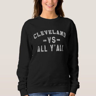 Sweatshirt Cleveland contre tout le monde pour Y'All dans l'O