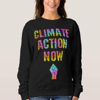 Sweatshirt Climate action Fight global warming Tie dye Save t
