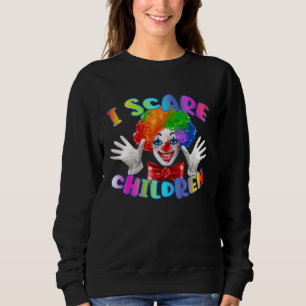 Sweatshirt Clown Je fais peur aux enfants parodie colorée car
