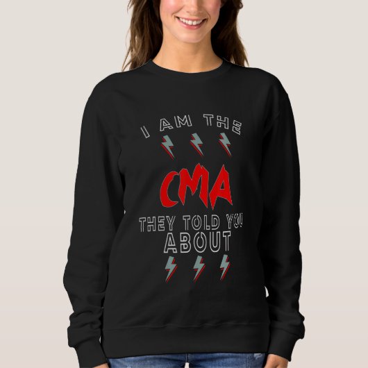 Sweatshirt Cma Ils A Dit À L'Assistant Médicale Certifié (Devant)