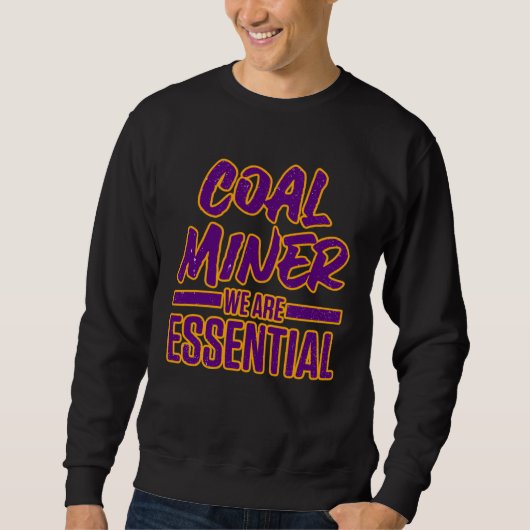 Sweatshirt Coal Miner Mining Mine Worker (Devant)