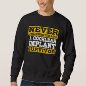 Sweatshirt Cochlear Implant Survivor (Devant)