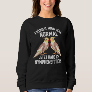 Sweatshirt Cockatiel Parrot Oiseaux Parakeet Dit