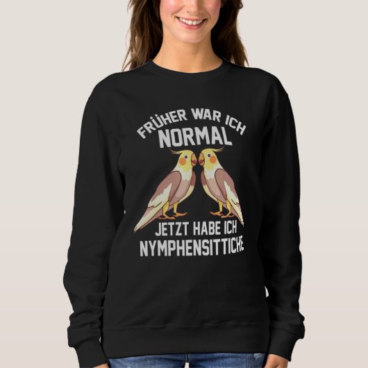 Sweatshirt Cockatiel Parrot Oiseaux Parakeet Dit (Devant)