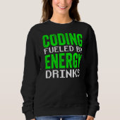 Sweatshirt Codage Alimenté Par Energy Drinks Code Programmer (Devant)