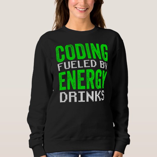 Sweatshirt Codage Alimenté Par Energy Drinks Code Programmer (Devant)