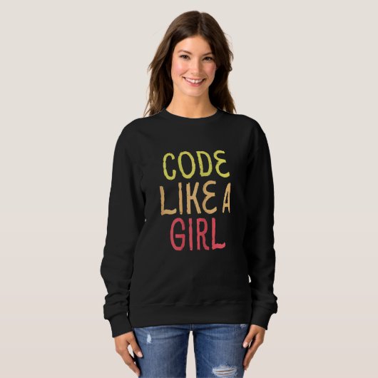 Sweatshirt Code Like A Girl, Programmer Software Engineering (Devant entier)