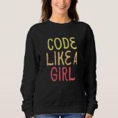 Sweatshirt Code Like A Girl, Programmer Software Engineering (Devant)