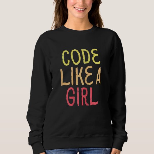 Sweatshirt Code Like A Girl, Programmer Software Engineering (Devant)