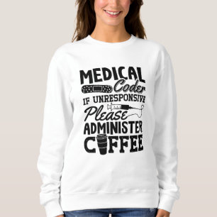 Sweatshirt Coder Médicale Café Assistant ICD Coding Cadeau