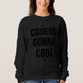 Sweatshirt Codeurs Gonna Code Programmer Ingénieur logiciel (Devant)
